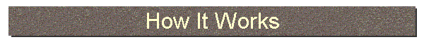 How It Works