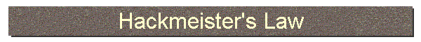 Hackmeister's Law